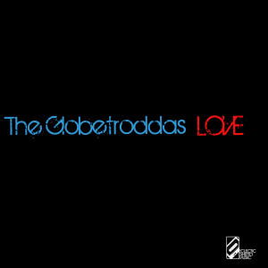 Listen to Love song with lyrics from The Globetroddas