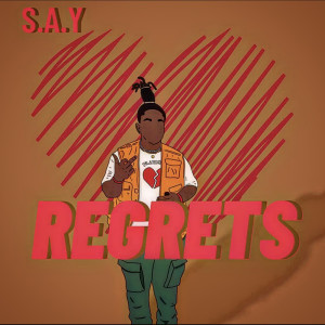 Album Regrets (Explicit) from S.A.Y