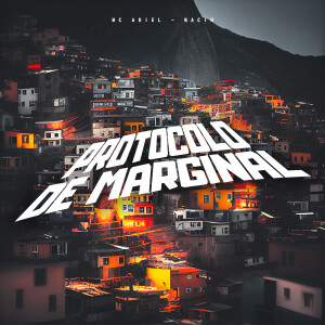 Mc Adiel的专辑Protocolo De Marginal (Explicit)