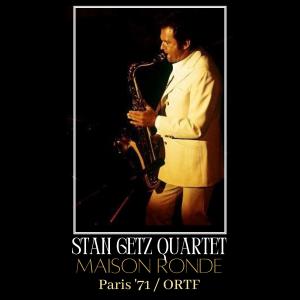 Stan Getz Quartet的专辑Maison Ronde (Live Paris '71)