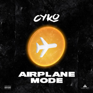 ดาวน์โหลดและฟังเพลง Airplane Mode (Explicit) พร้อมเนื้อเพลงจาก Cyko