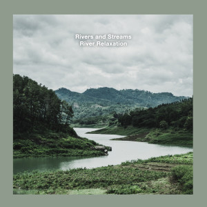 River Relaxation dari Rivers and Streams