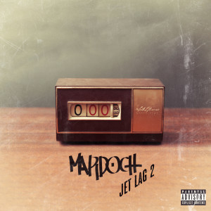 Mardoch的專輯Jet Lag 2 (Explicit)