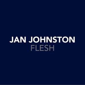 收聽Jan Johnston的Flesh (DJ Tiesto Mix)歌詞歌曲