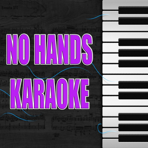 No Hands (In the Style of Waka Flocka)