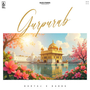Listen to Gurpurab song with lyrics from Gurtaj