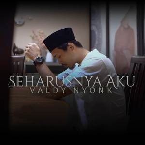 收聽Valdy Nyonk的Seharusnya Aku歌詞歌曲