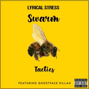 Lyrical Stress的專輯Swarm Tactics (feat. Ghostface Killah) [Explicit]