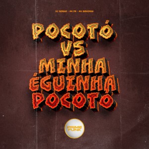 收聽DJ ZENNOF的Pocotó X Minha Éguinha Pocotó (Explicit)歌詞歌曲