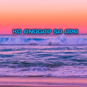 Dengarkan Ko Anggap Sa Apa (Remix) lagu dari NANNDO DA LOPEZ dengan lirik
