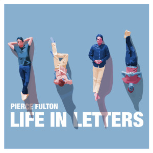 Listen to Life in Letters song with lyrics from Pierce Fulton