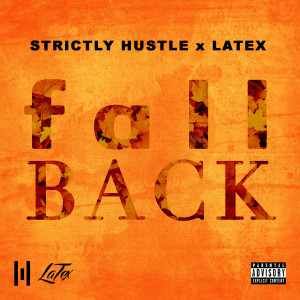Listen to Fall Back (Explicit) song with lyrics from Strictly Hustle
