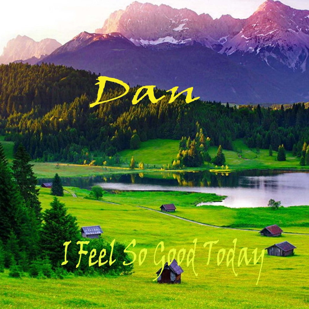 I Feel so Good Today