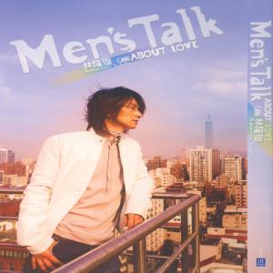 Album Men's Talk About Love 新歌+1992-2005精選 from 林隆璇