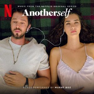 Murat Boz的專輯Another Self (Soundtrack from the Netflix Series)