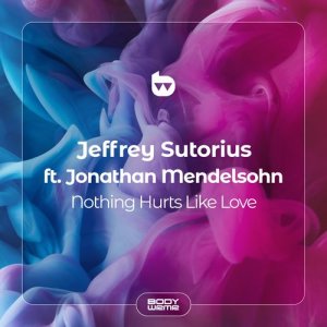 Dengarkan Nothing Hurts Like Love (feat. Jonathan Mendelsohn) lagu dari Jeffrey Sutorius dengan lirik