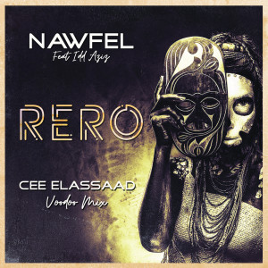 Listen to Rero (Cee ElAssaad Instrumental Remix) song with lyrics from Nawfel