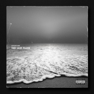 Overtime的專輯The Last Flame