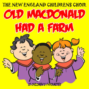 อัลบัม Old Macdonald Had A Farm ศิลปิน The New England Children's Choir