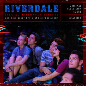 Blake Neely的專輯Riverdale: Special Halloween Episode (Original Television Score) [From Riverdale: Season 4]