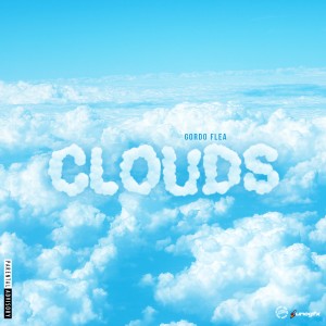 收聽Gordo Flea的Clouds (Explicit)歌詞歌曲
