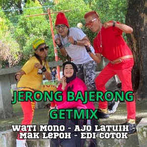 Album Jerong Bajerong Getmix (Lagu Kuansing) from Wati Mono
