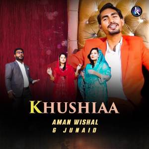 收聽Aman Wishal的Khushiaa歌詞歌曲