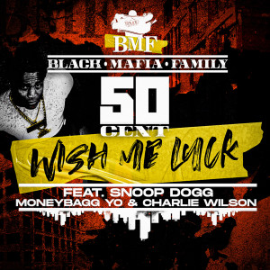 Dengarkan lagu Wish Me Luck (Extended Version) nyanyian 50 Cent dengan lirik