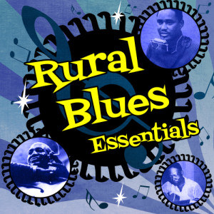 อัลบัม Rural Blues Essentials ศิลปิน Various