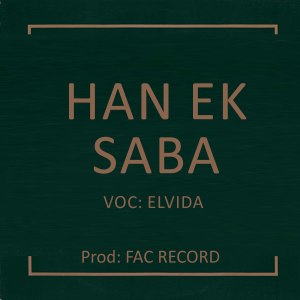 收聽ELVIDA的HAN EK SABA歌詞歌曲
