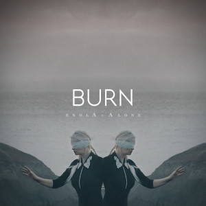 Album enolA-Alone from Burn