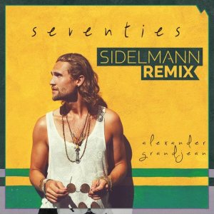 收聽Alexander Grandjean的Seventies (Sidelmann Club Remix)歌詞歌曲