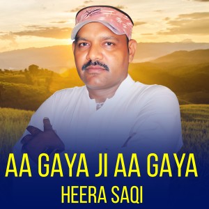 Album Aa Gaya JI AA GAYA from Heera Saqi