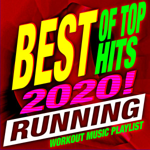 Album Best of Top Hits 2020! Running Workout Music Playlist oleh Workout Music