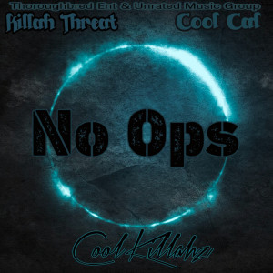 Dengarkan No Ops lagu dari Killah Threat dengan lirik