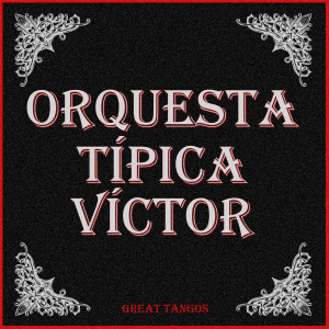 收聽Orquesta Típica Victor的Adiós Buenos Aires歌詞歌曲