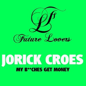 Dengarkan lagu My Bitches Get Money (Mini linkKing Remix) nyanyian Jorick Croes dengan lirik