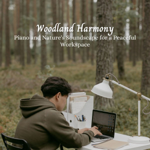 Woodland Harmony: Piano and Nature's Soundscape for a Peaceful Workspace