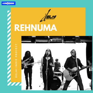 ดาวน์โหลดและฟังเพลง Rehnuma พร้อมเนื้อเพลงจาก Delhi Indie Project