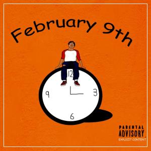 ดาวน์โหลดและฟังเพลง February 9th (Explicit) พร้อมเนื้อเพลงจาก Ferlo Narco