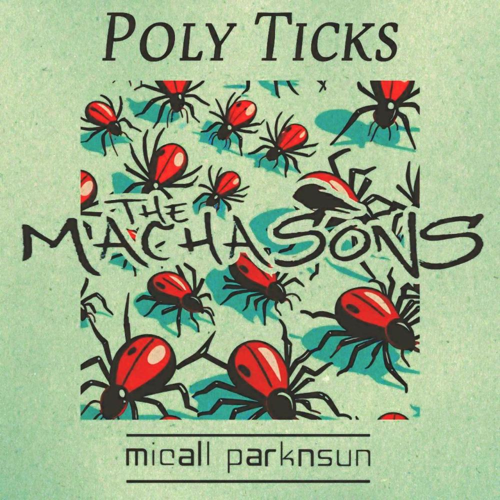 Poly Ticks (feat. Mercutio The Bard, Man Like Joe & Micall Parknsun) (Explicit)