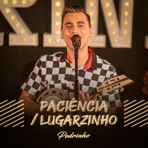 Album Paciência / Lugarzinho from Pedrinho do Cavaco