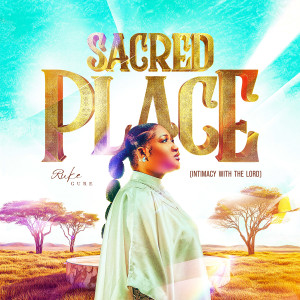ดาวน์โหลดและฟังเพลง SACRED PLACE (Live) พร้อมเนื้อเพลงจาก Ruke Gure