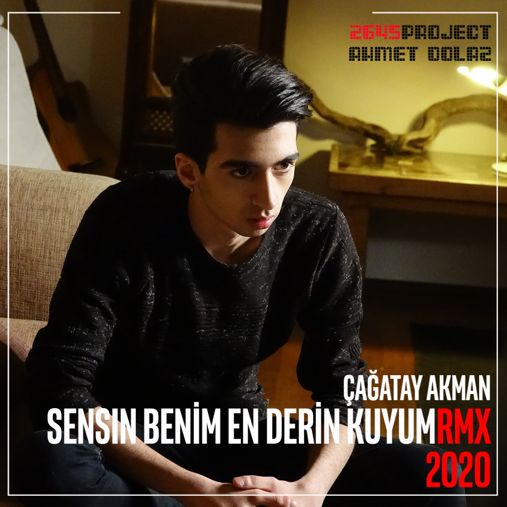 Sensin Benim En Derin Kuyum (Ahmet Dolaz Remix, 2645 Project, Vol. 1)