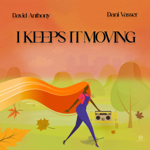 Album I Keeps It Moving oleh David Anthony