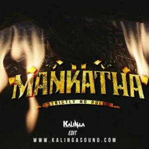 Kalinga的專輯Mankatha (Kalinga EDIT)