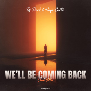 收聽DJ Dark的We'll Be Coming Back (Club Mix)歌詞歌曲