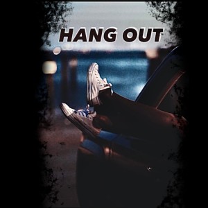Life of the Party的專輯Hang Out (feat. $tubby) (Explicit)