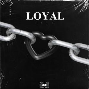 Album Loyal (Explicit) from Lyle