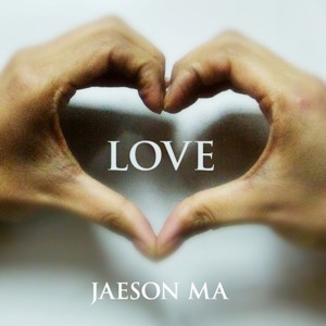 ดาวน์โหลดและฟังเพลง Love พร้อมเนื้อเพลงจาก Jaeson Ma